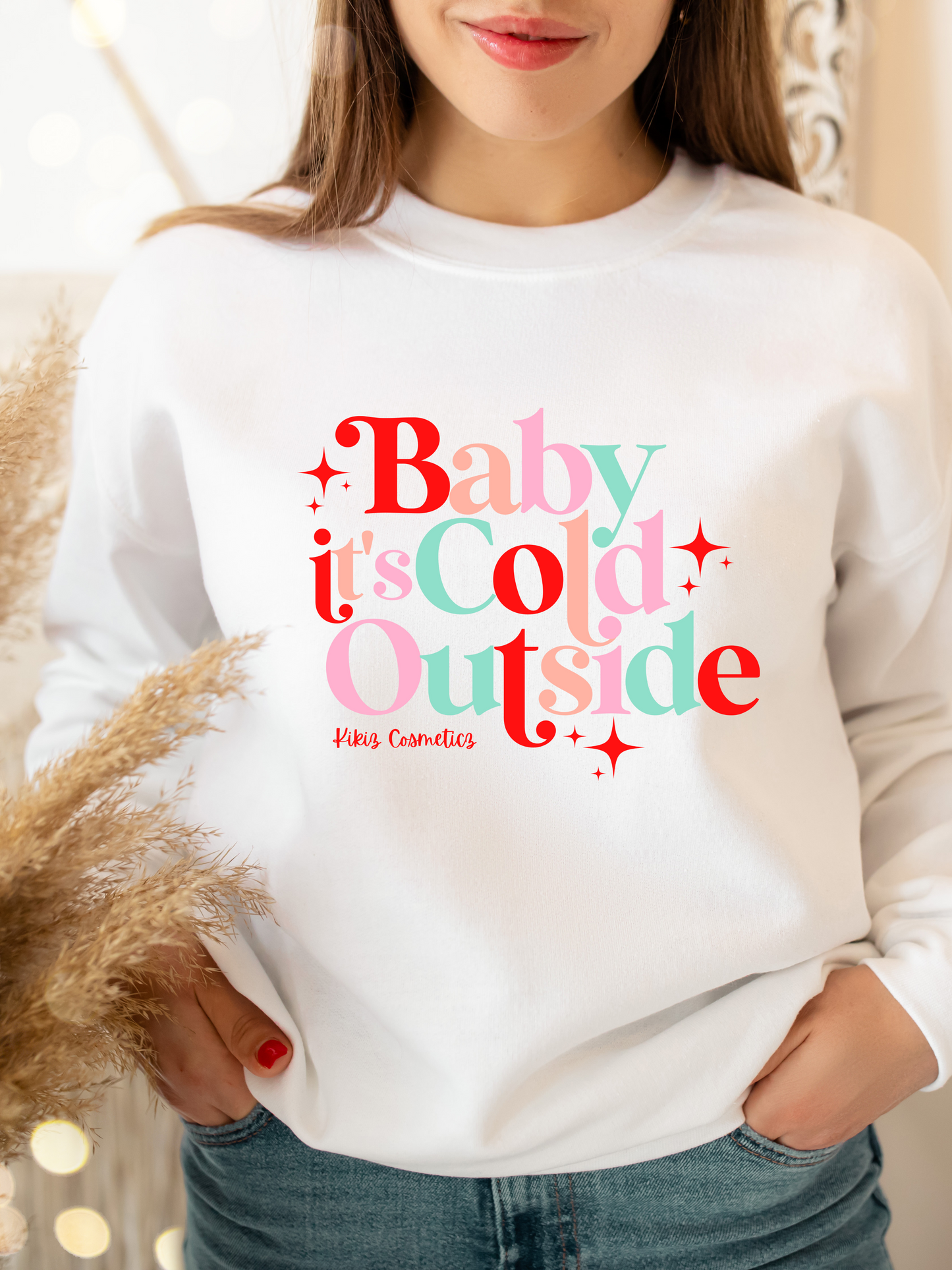 Baby It’s Cold Outside Crewneck (SALE)